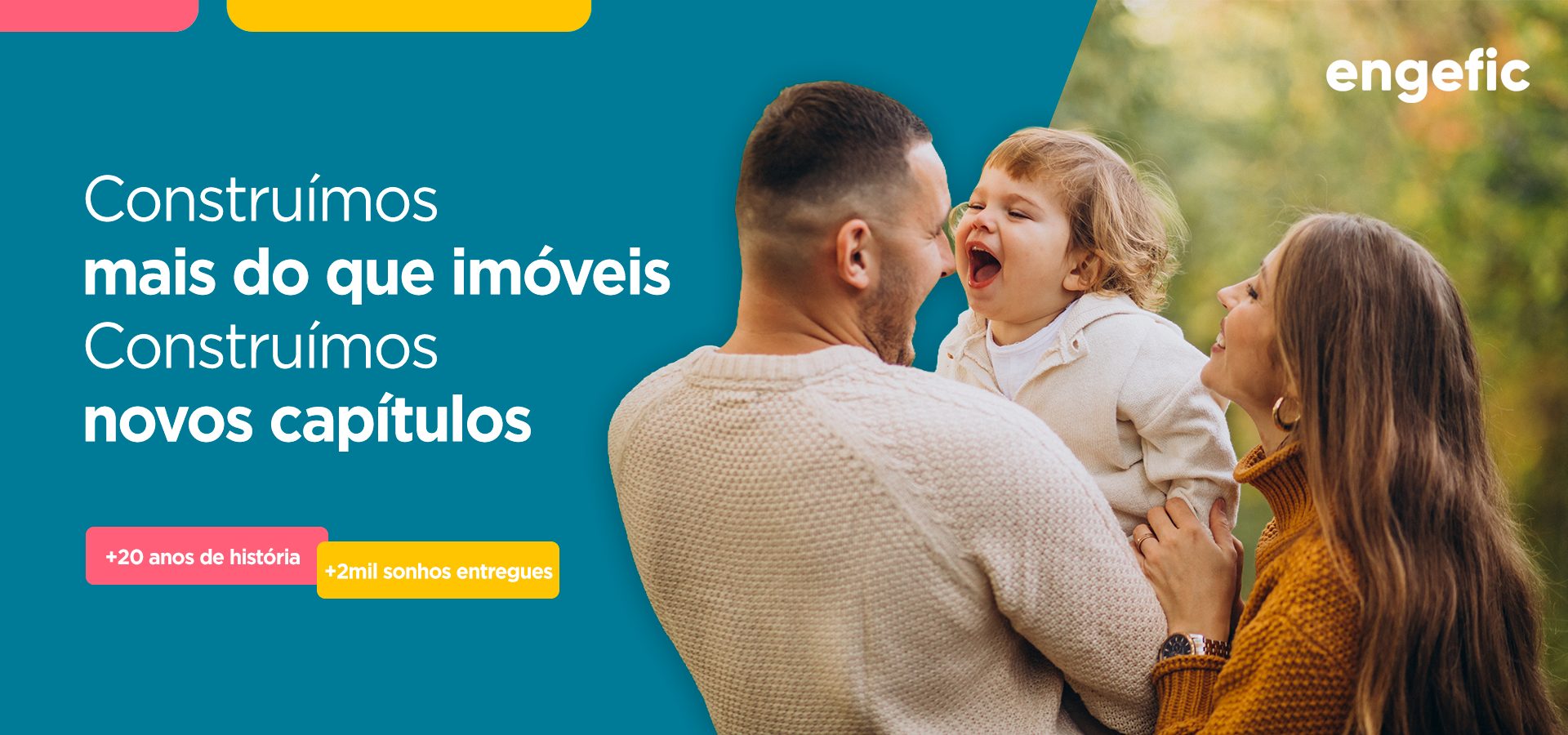 Construímos mais do que imóveis. Construímos novos capítulos. +20 anos de história, +2 mil sonhos entregues.